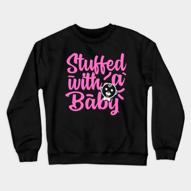Funny Baby Pregnancy Announcement Quote Gift Crewneck Sweatshirt by Foxxy Merch
